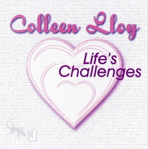 Colleen LIoy music album titled Lifes Challenges